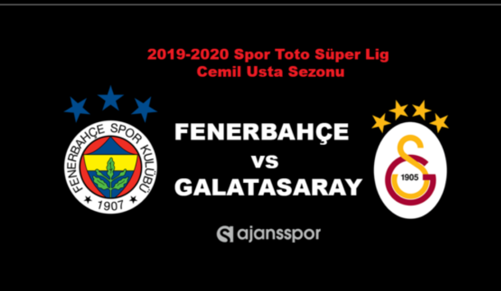 Fenerbahce Galatasaray Maci Ne Zaman Saat Kacta 2020 Fb Gs Derbisi Muhtemel Ilk 11 Ler Takvim