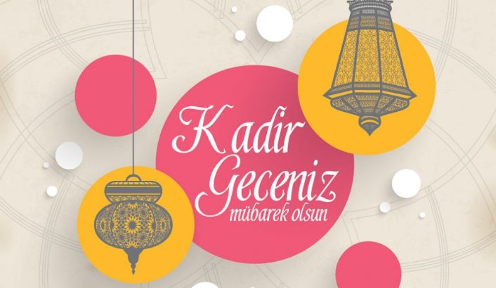 Kadir Gecesi mesajları ve sözleri 2020! En güzel, anlamlı Kadir Gecesi mesajları kısa ve uzun