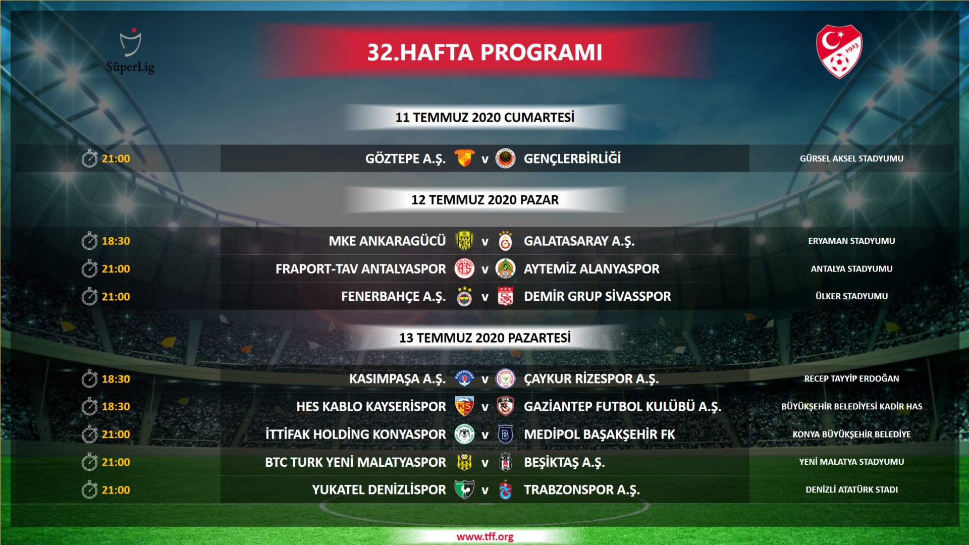İşte 32. haftanın programı