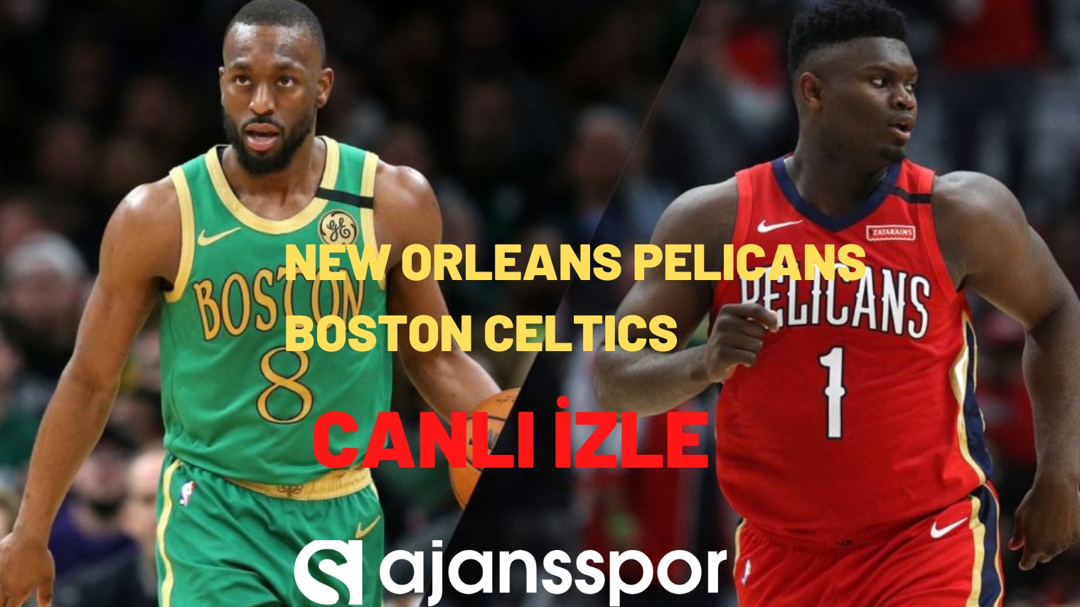 CANLI | New Orleans Pelicans - Boston Celtics