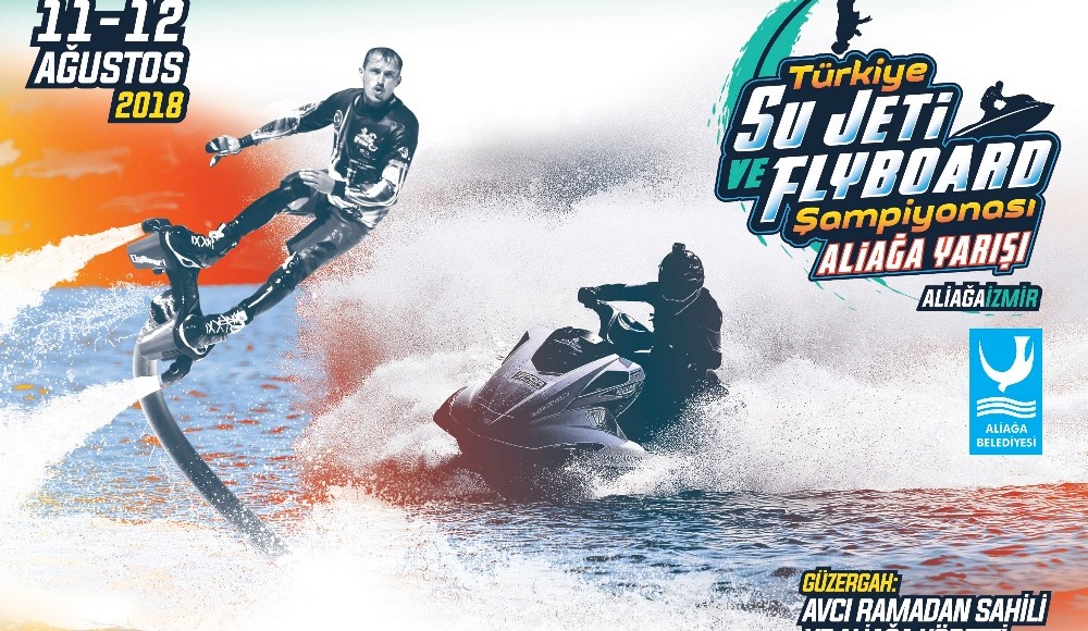 Aliağa Türkiye Su Jeti ve Flyboard Şampiyonası’na hazırlanıyor